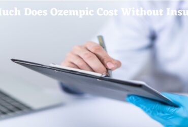 How Much Does Ozempic Cost Without Insurance?