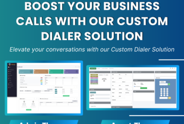 Your Business Calls with Our Custom Dialer Solution