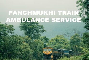 Take  Panchmukhi Train Ambulance in Ranchi for Advanced ICU Facilities