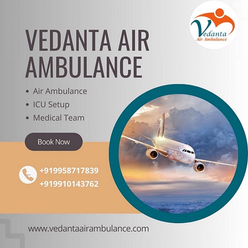 Get Vedanta Air Ambulance Services In Indore With Unique Medical Care