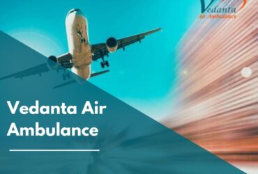 For a Safe Patient Transfer Process Choose Vedanta Air Ambulance in Patna