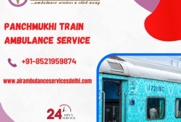Take Panchmukhi Train Ambulance Service in Ranchi for the Life-care Medical Facilities