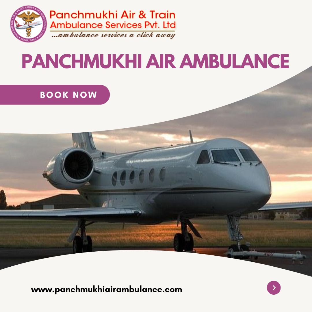 With a Fully Medical Setup Get Panchmukhi Air and Train Ambulance in Patna