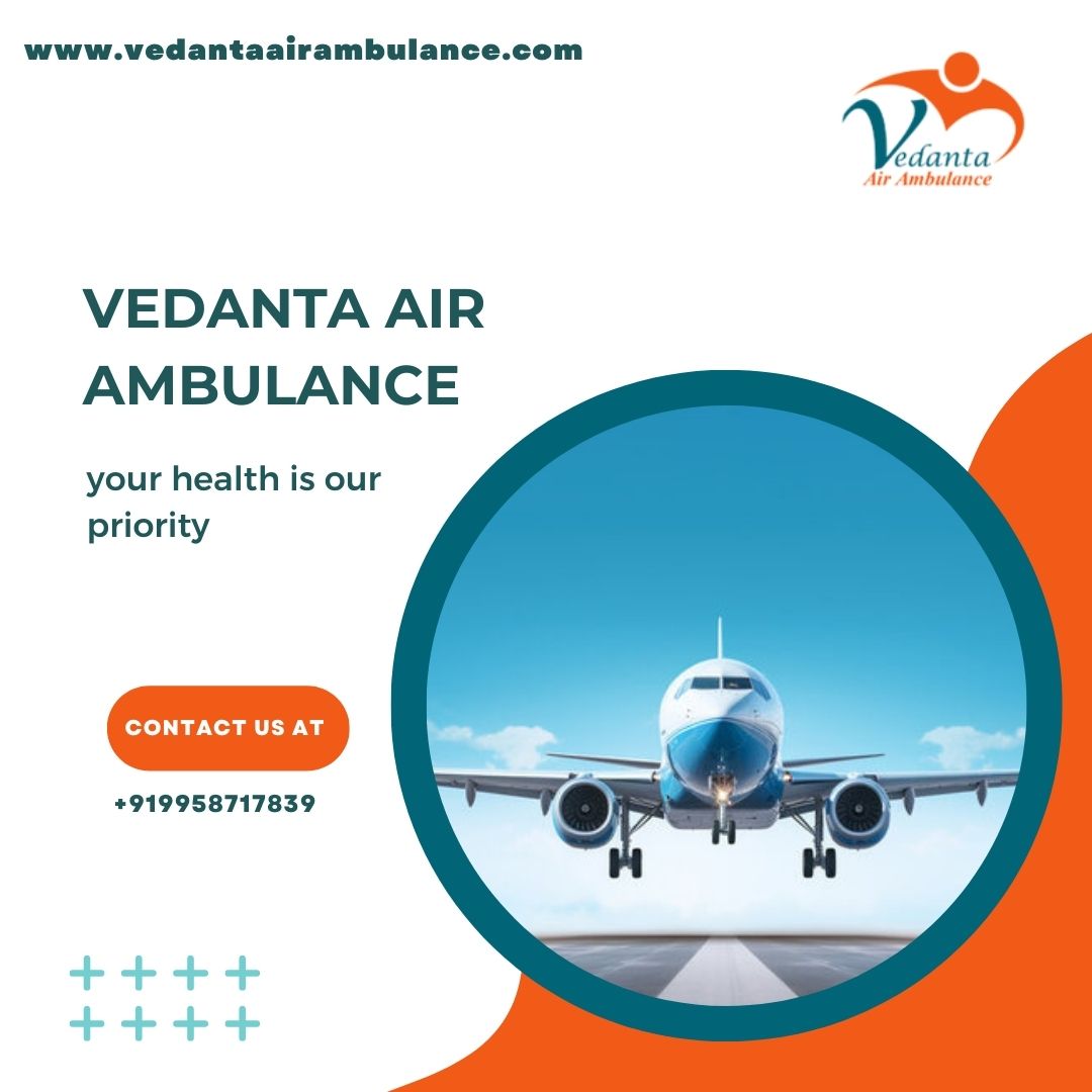 With Perfect Medical Services Use Vedanta Air Ambulance in Mumbai