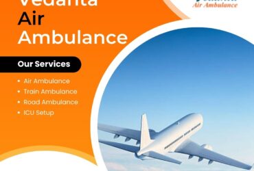 With Necessary Medical Aid Take Vedanta Air Ambulance in Chennai