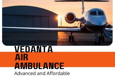 With Superb Medical Amenities Choose Vedanta Air Ambulance in Ranchi