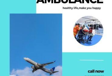 Vedanta Air Ambulance service in Siliguri Known for The Best Features