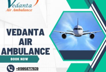 Take Advantage Of The Best Feathers Of Vedanta Air Ambulance Services In Bokaro