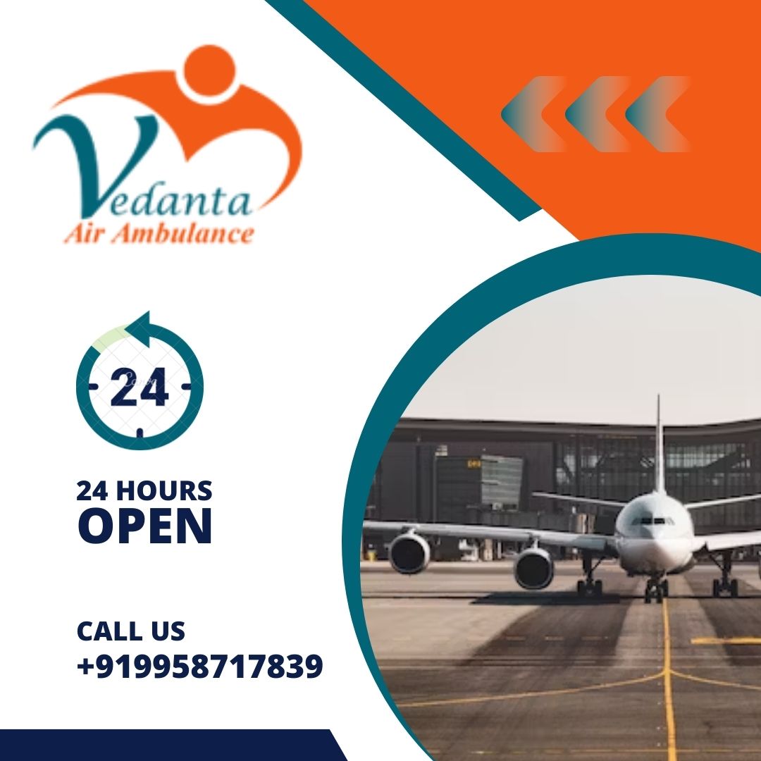 With Apt Medical Treatment Choose Vedanta Air Ambulance in Bangalore