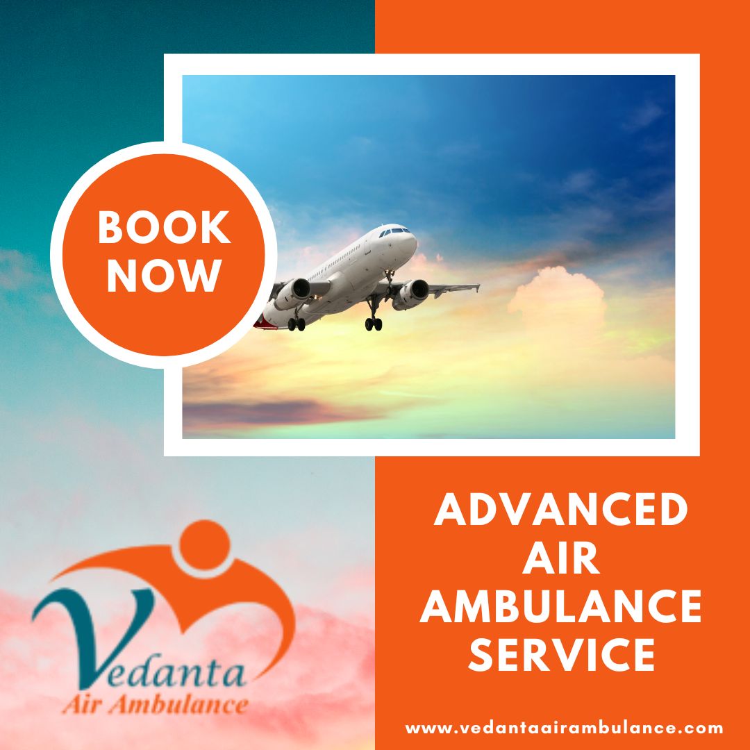 With Perfect Medical Cure Utilize Vedanta Air Ambulance in Bangalore