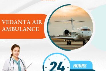 With Experienced Medical Staff Use Vedanta Air Ambulance in Patna
