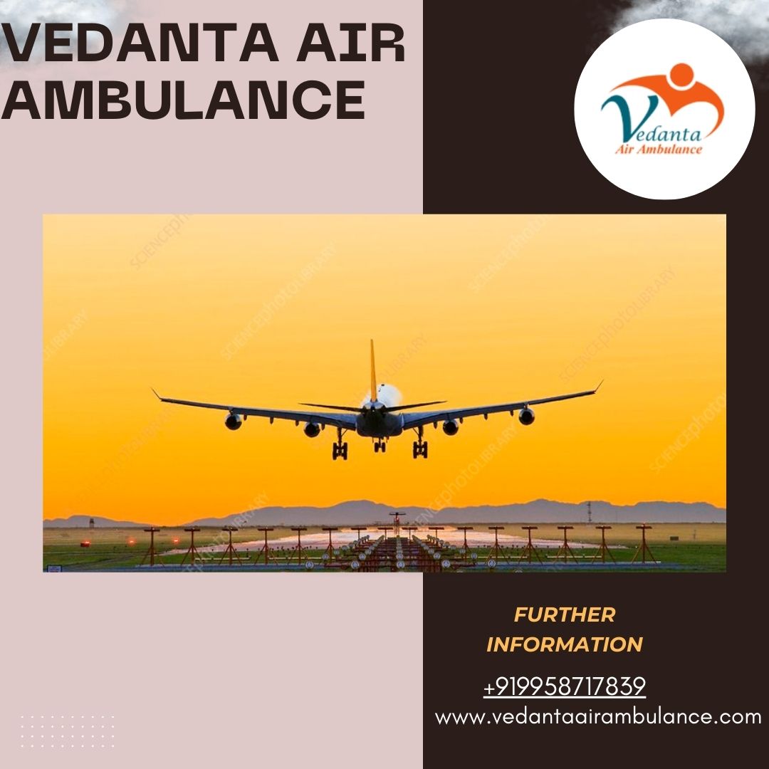 Vedanta Air Ambulance service in Indore Utilizes ICU Flights For transferring patients