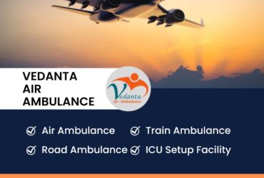 With Superb Medical Aid Utilize Vedanta Air Ambulance from Mumbai