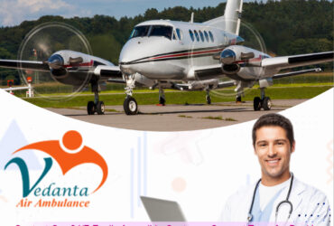 For Immediate Patient Transfer Get Vedanta Air Ambulance from Delhi