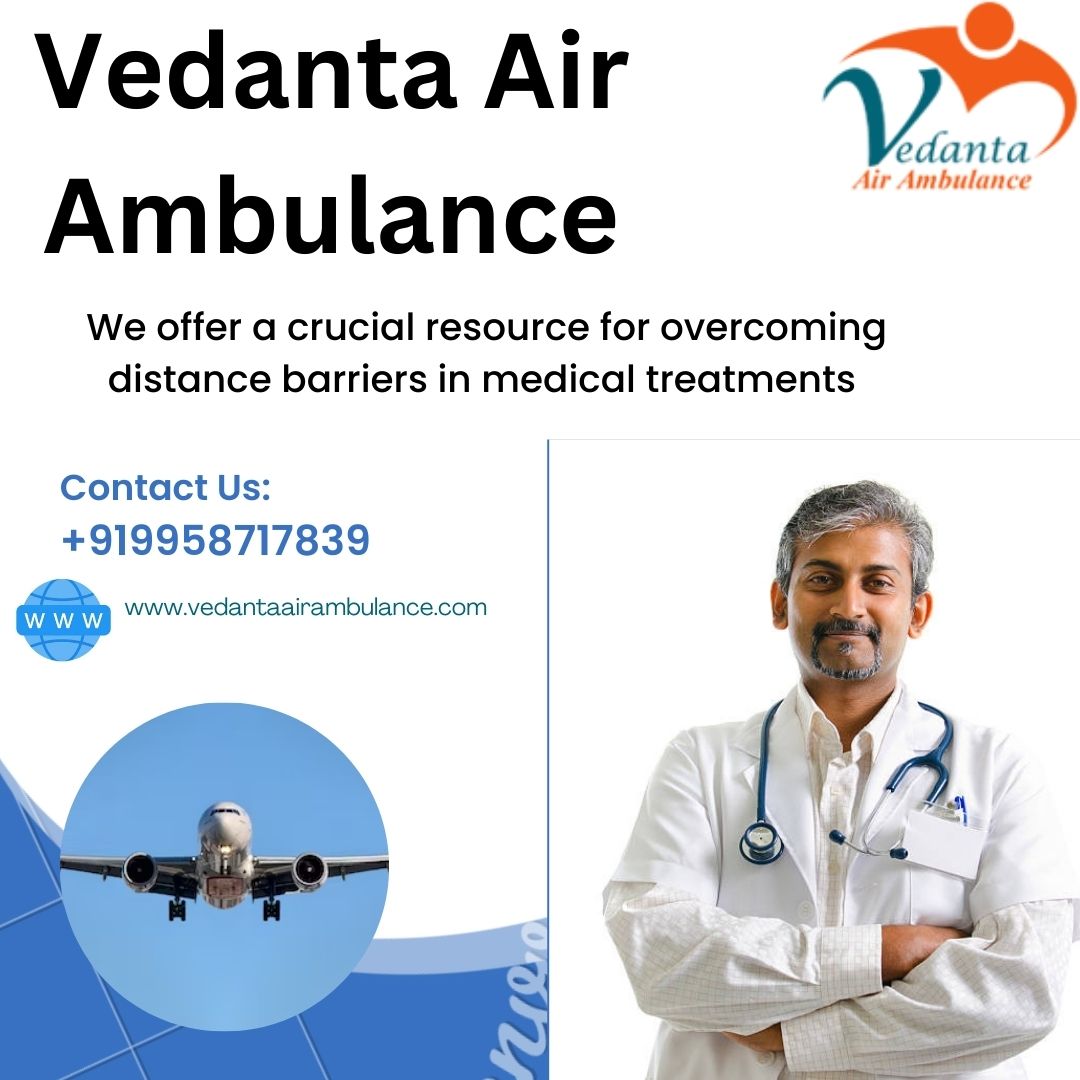 Vedanta Air Ambulance Service In Jaipur Manages Air Medical Transportation Effectively