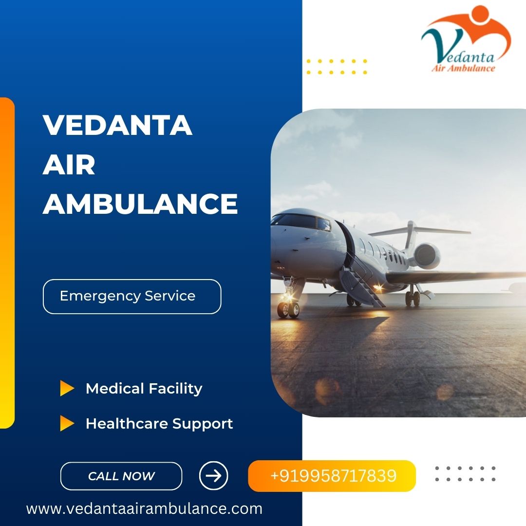 Vedanta Air Ambulance Services In Lucknow Offer Medical Transportation With Safety