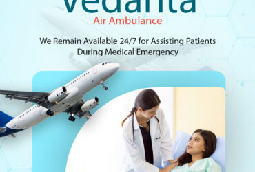 With Healthcare Facility Utilize Vedanta Air Ambulance in Patna