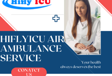 Best & Safe Air Ambulance in Gorakhpur by Hiflyicu