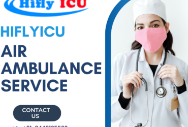 Best Pocket Friendly Air Ambulance Service in Siliguri by HIflyicu