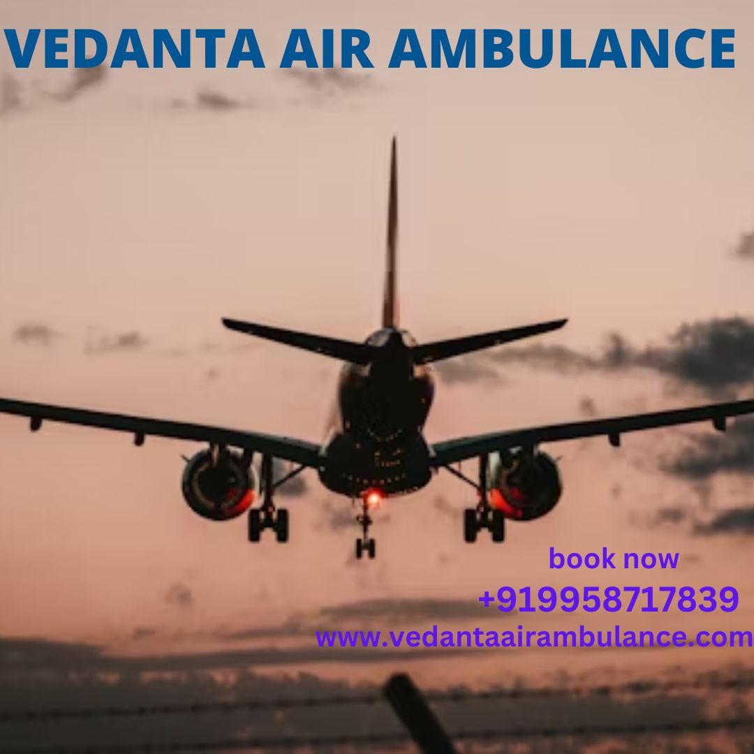 Take A Risk-Free Flight To Your Hospital With Vedanta Air Ambulance Service In Gaya