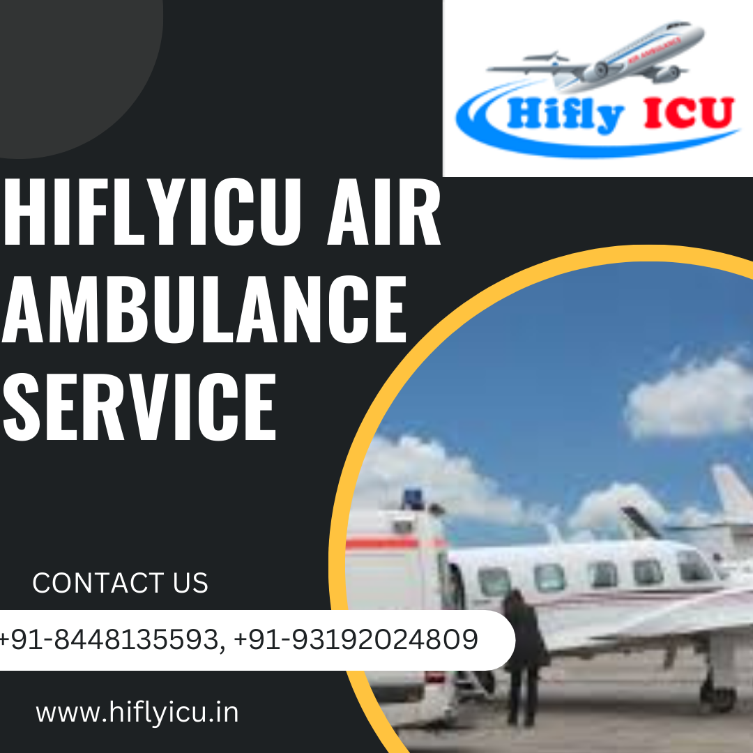 Vital Lifeline Air Ambulance Service in Jamshedpur by Hiflyicu