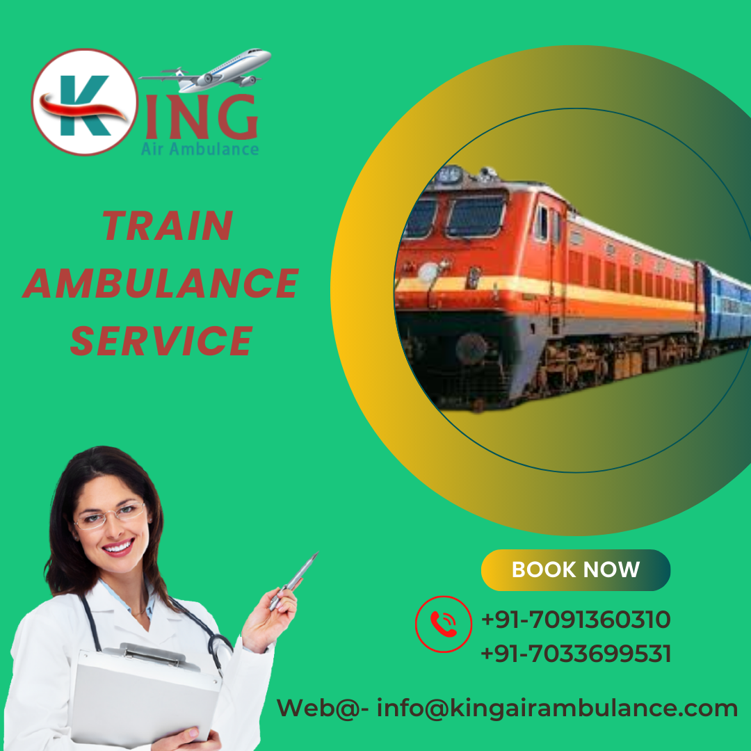 Avail King Train Ambulance In Patna With Advance CCU Facilities