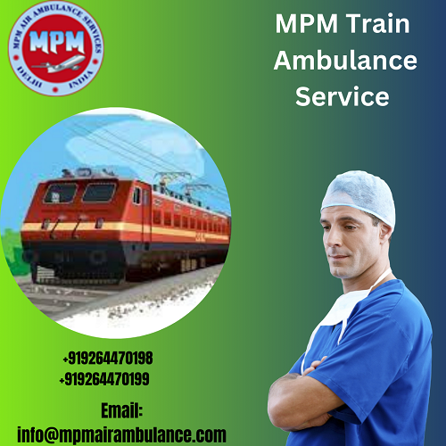 Choose MPM Train Ambulance Services In Patna With A Low-Cost Ventilator Facility
