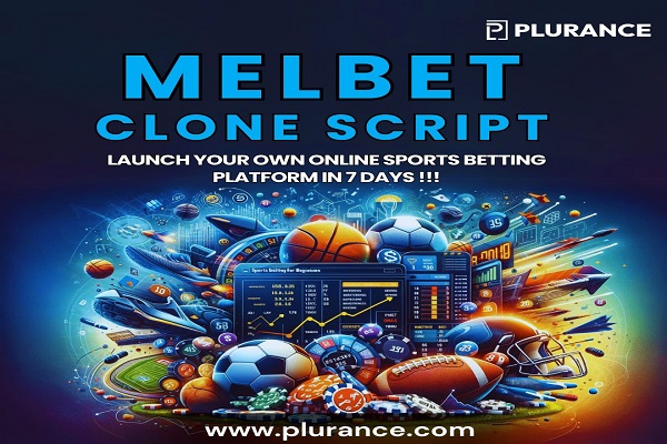 Plurance’s Melbet : The Ultimate Script for a Secure and Scalable Gaming Platform