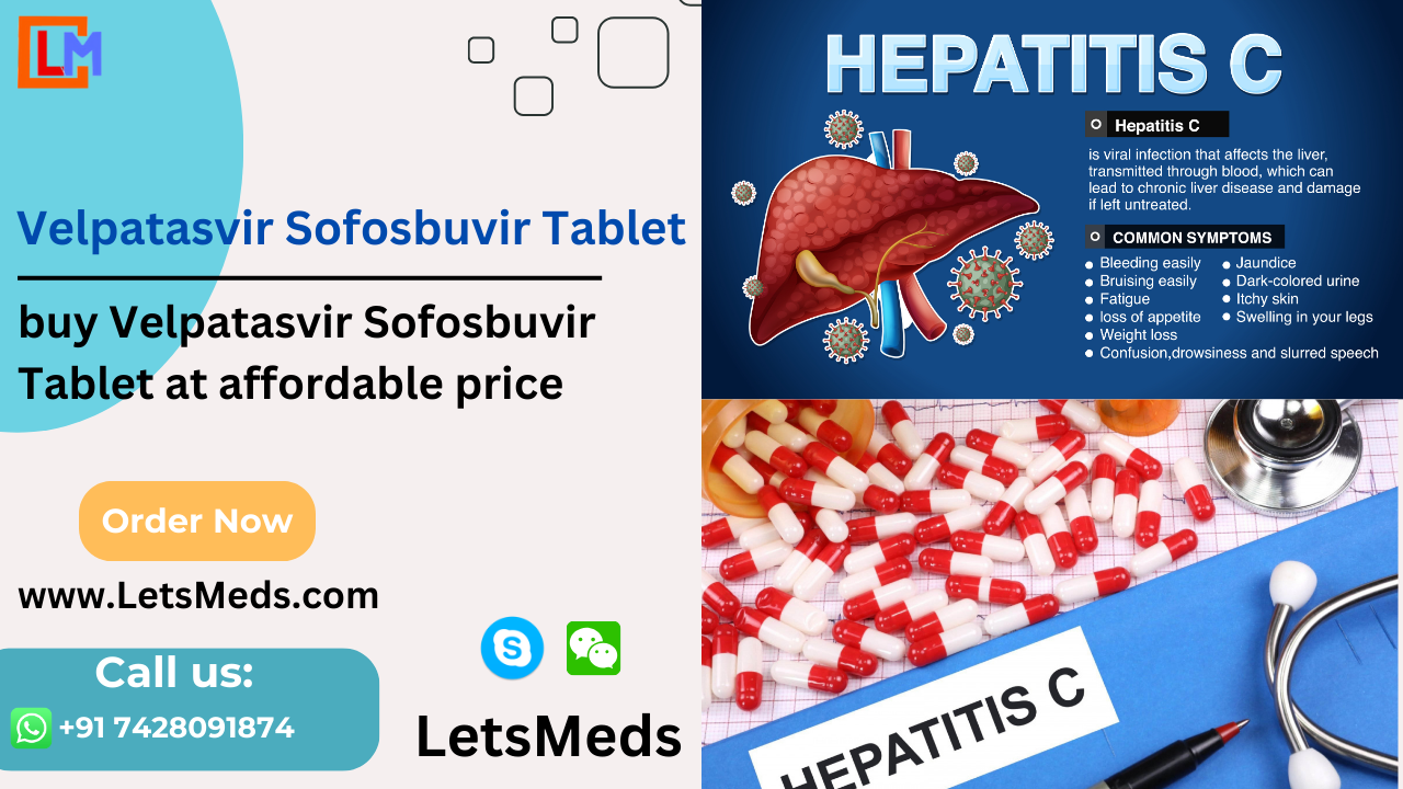 Affordable Sofosbuvir + Velpatasvir Tablets for Hepatitis C Treatment by LetsMeds