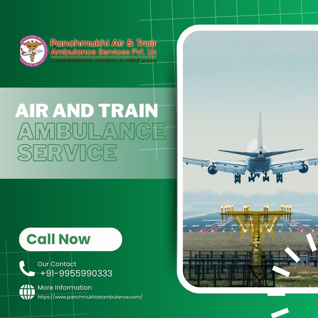Make your Travel Hassle-Free with Panchmukhi Air and Train Ambulance Services in Varanasi