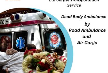 Safe Transfer with the Assistance of Vedanta Dead Body Ambulance in Varanasi