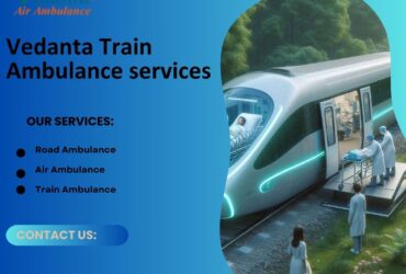 Vedanta Train Ambulance in Kolkata Offers Easy and Affordable Assistance