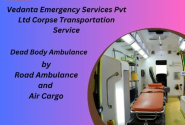 Vedanta offers Fast Dead Body Ambulances for Transfer in Hyderabad