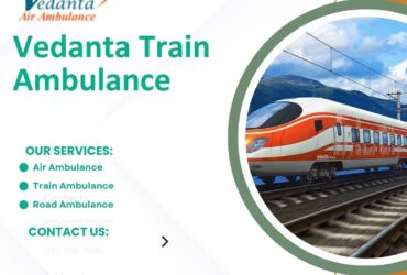 Vedanta Train Ambulance Service in Guwahati makes long-distance Travel Easy