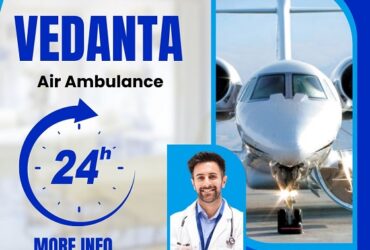 Utilize Vedanta Air Ambulance Service in Bangalore for Safe Emergency Patient Shifting