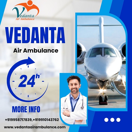 Utilize Vedanta Air Ambulance Service in Bangalore for Safe Emergency Patient Shifting
