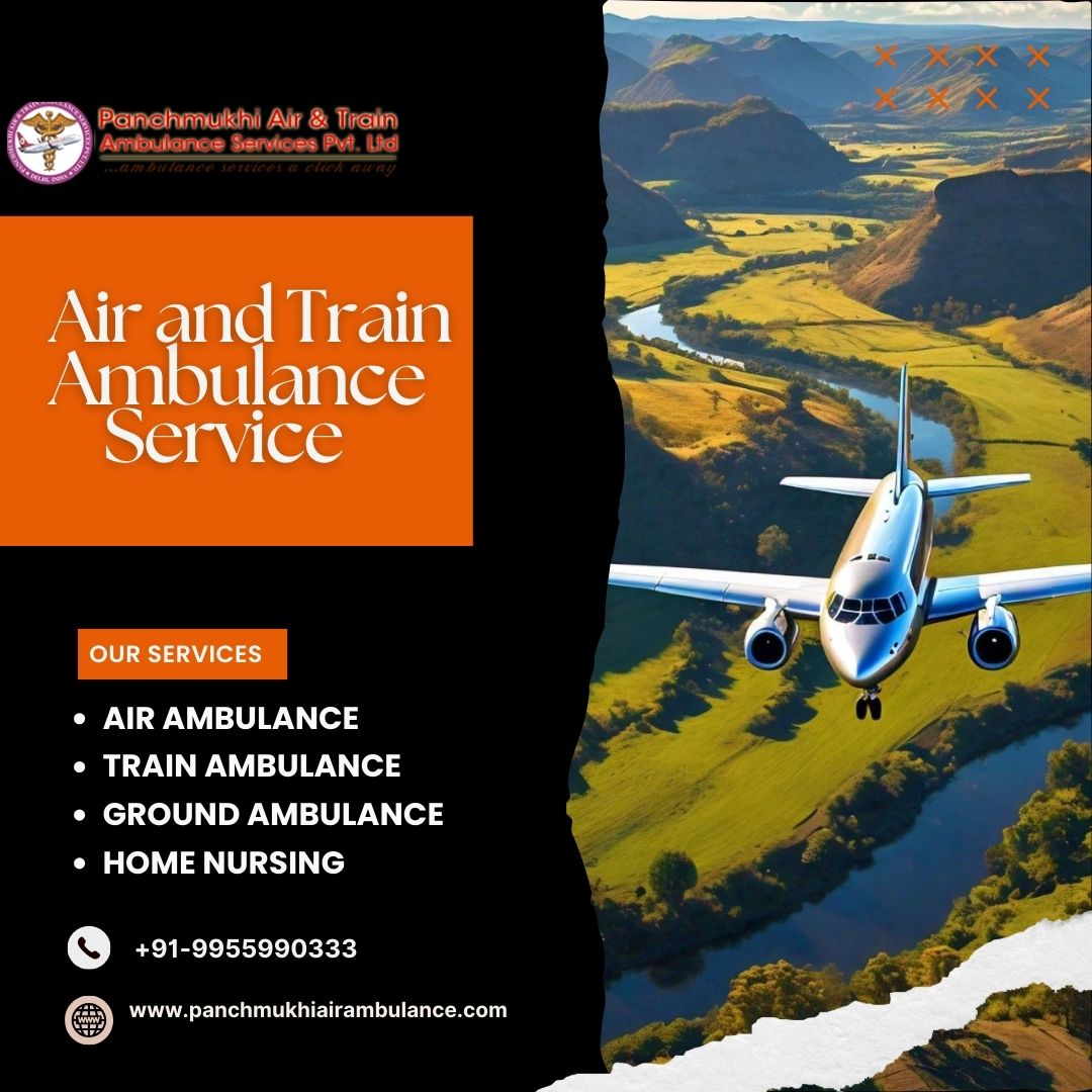 Hire Top-Rated  Air and Train Ambulance Services with ICU Setup by Panchmukhi in Aurangabad