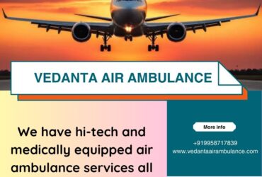 Get Superior Medical Assistance with Air Ambulance at a Low Charge from Delhi