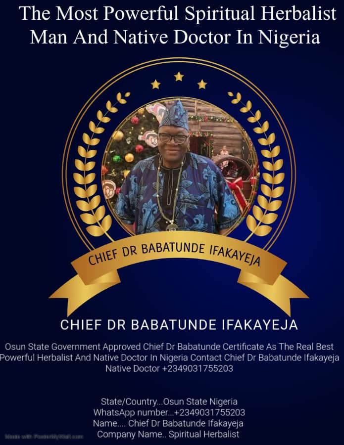 the best powerful spiritual herbalist man and native doctor in nigeria