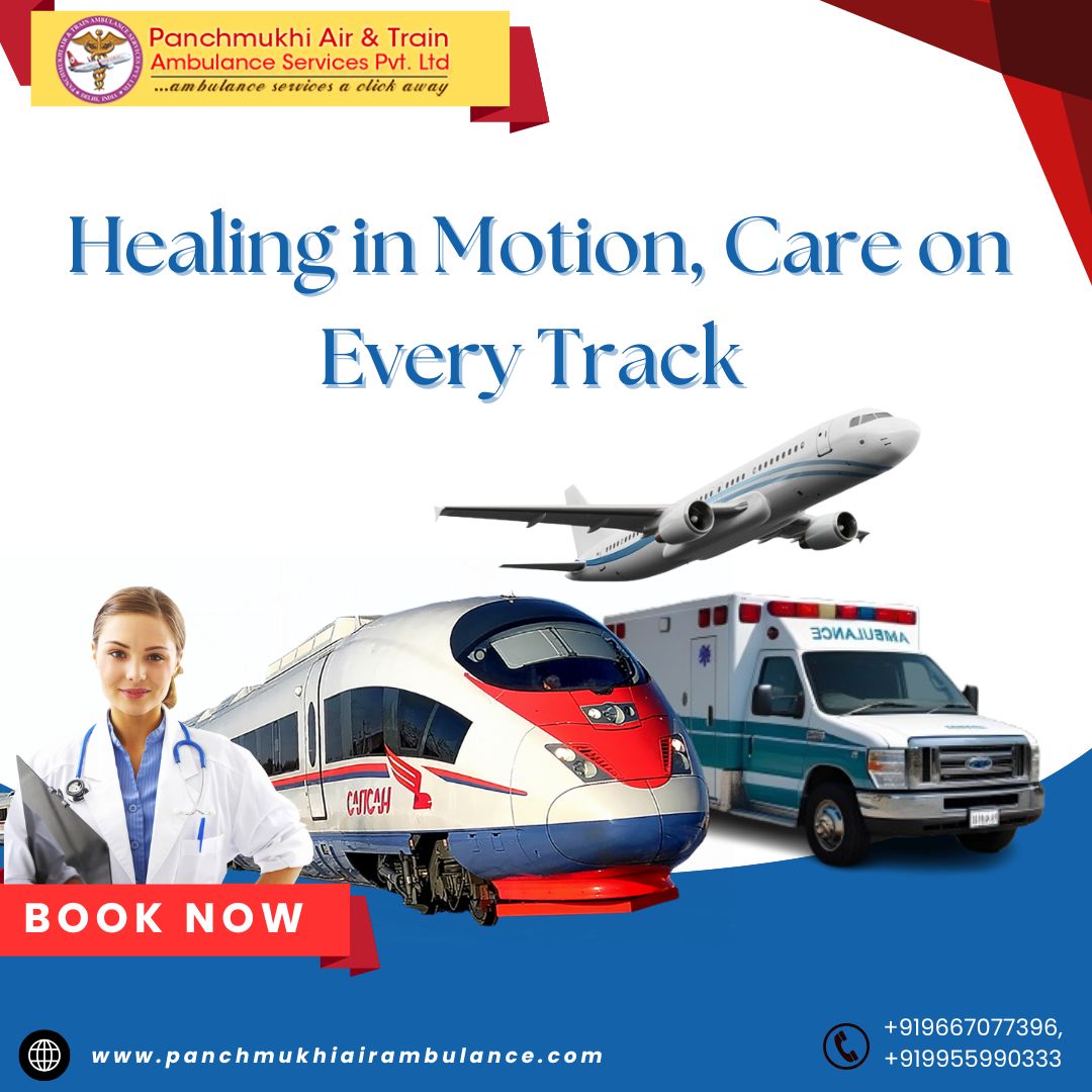 Pick the Most Trustworthy Panchmukhi Air and Train Ambulance Services in Patna