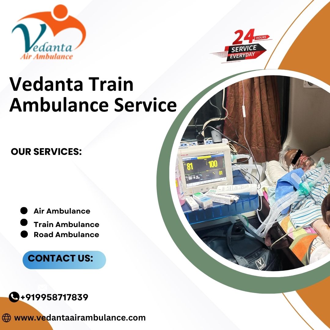 Contact the Vedanta Train Ambulance Service in Guwahati for safe transportation
