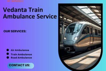 Use Vedanta Train Ambulance in Hyderabad to Travel without any Health Problems