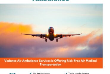 Utilize Masterly Vedanta Air Ambulance Service in Jabalpur with a Ventilator at an Affordable Price