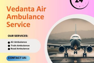 For a Top Air Ambulance with Medical Crew in Kolkata, Contact Vedanta Air Ambulance