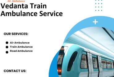 Vedanta Train Ambulance in Bangalore booking is Available all over India