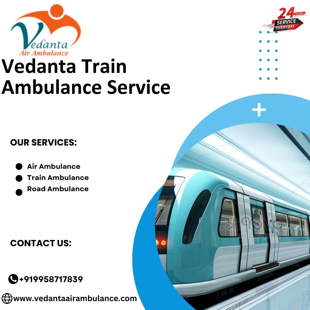 Vedanta Train Ambulance in Bangalore booking is Available all over India