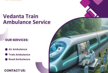 Book a Vedanta Train Ambulance in Kolkata at an Affordable Price for Better Relocation