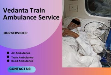 Reach at Vedanta Train Ambulance Service in Guwahati for safety
