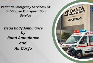 Vedanta Dead Body Ambulance in Bangalore Ensures Transfers are Completed on TimeTime
