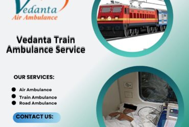 With all safety precautions, reserve Vedanta Train Ambulance Services in Ranchi